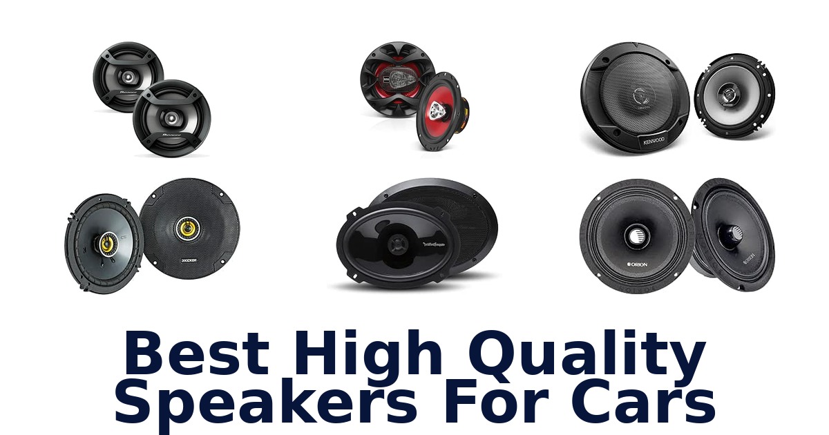 Best High Quality Speakers For Cars