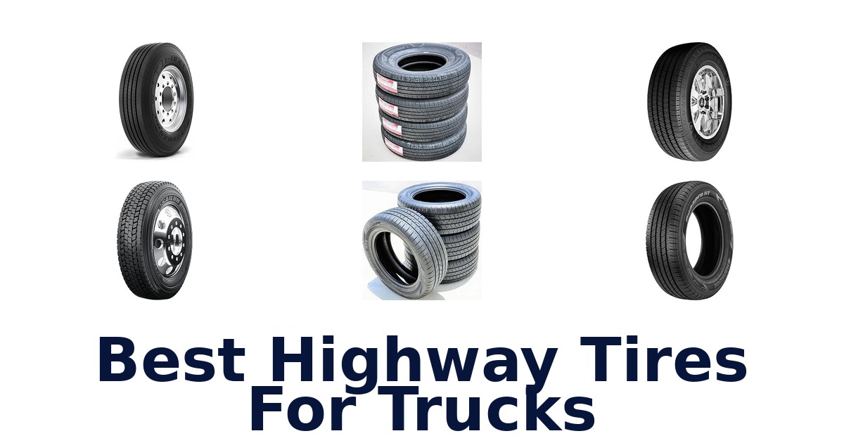Best Highway Tires For Trucks