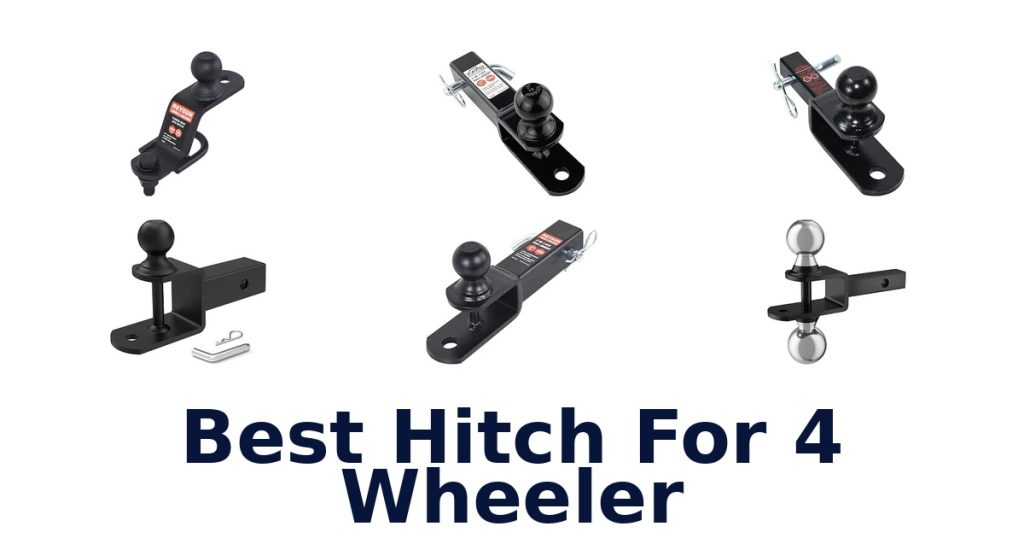 Best Hitch For 4 Wheeler