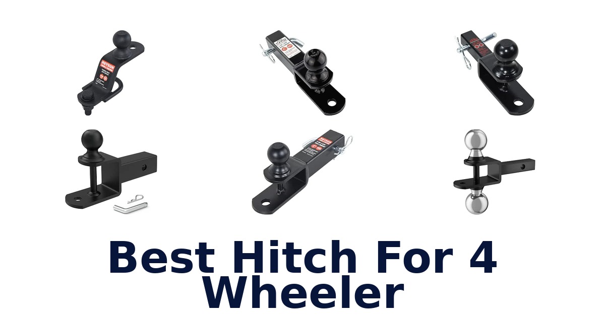 Best Hitch For 4 Wheeler