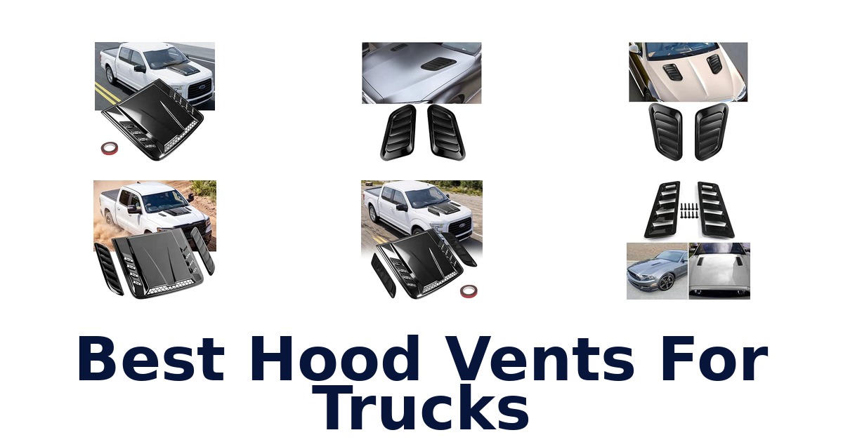 Best Hood Vents For Trucks