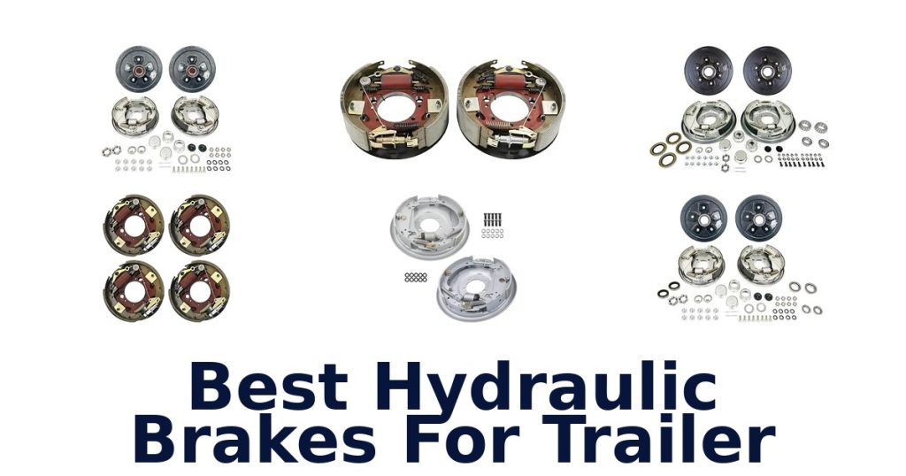 Best Hydraulic Brakes For Trailer