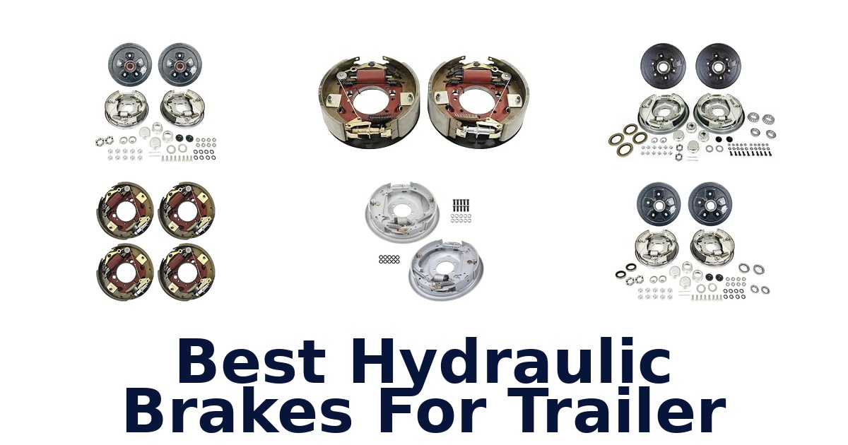 Best Hydraulic Brakes For Trailer