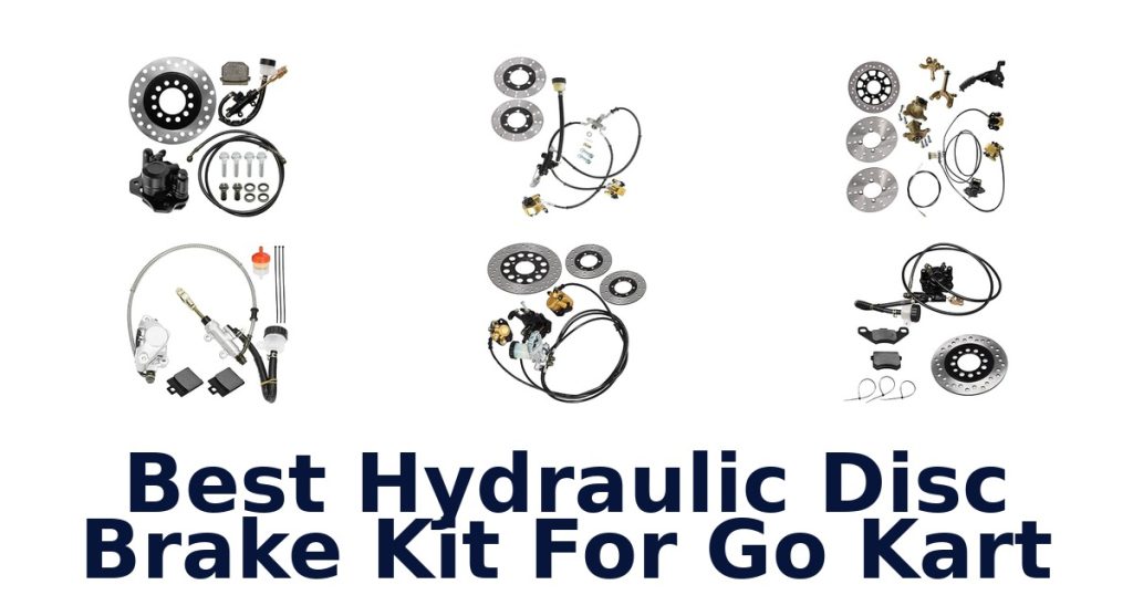 Best Hydraulic Disc Brake Kit For Go Kart