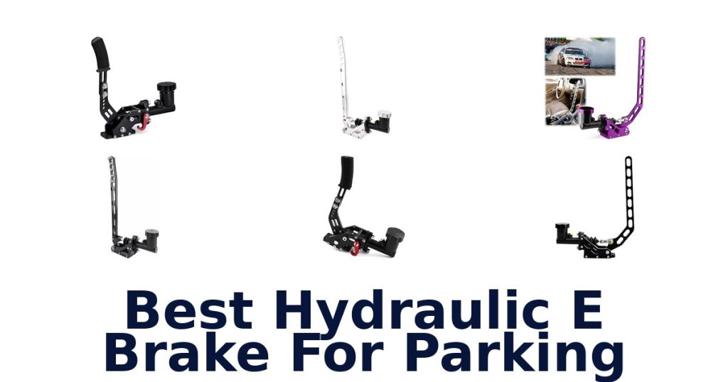 Best Hydraulic E Brake For Parking