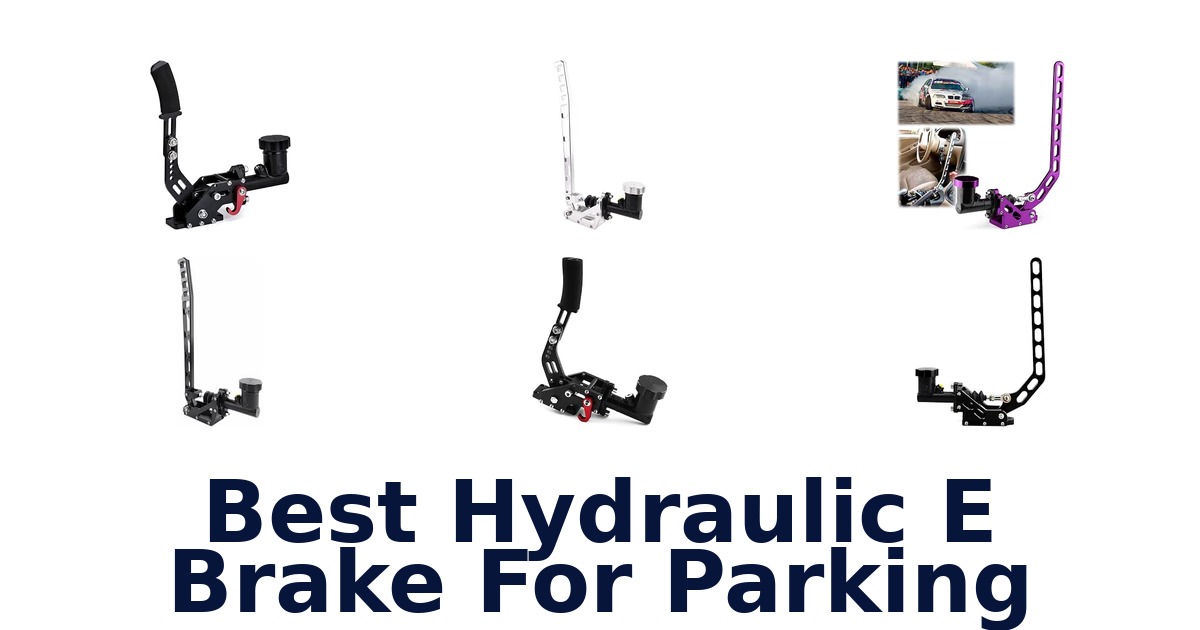 Best Hydraulic E Brake For Parking