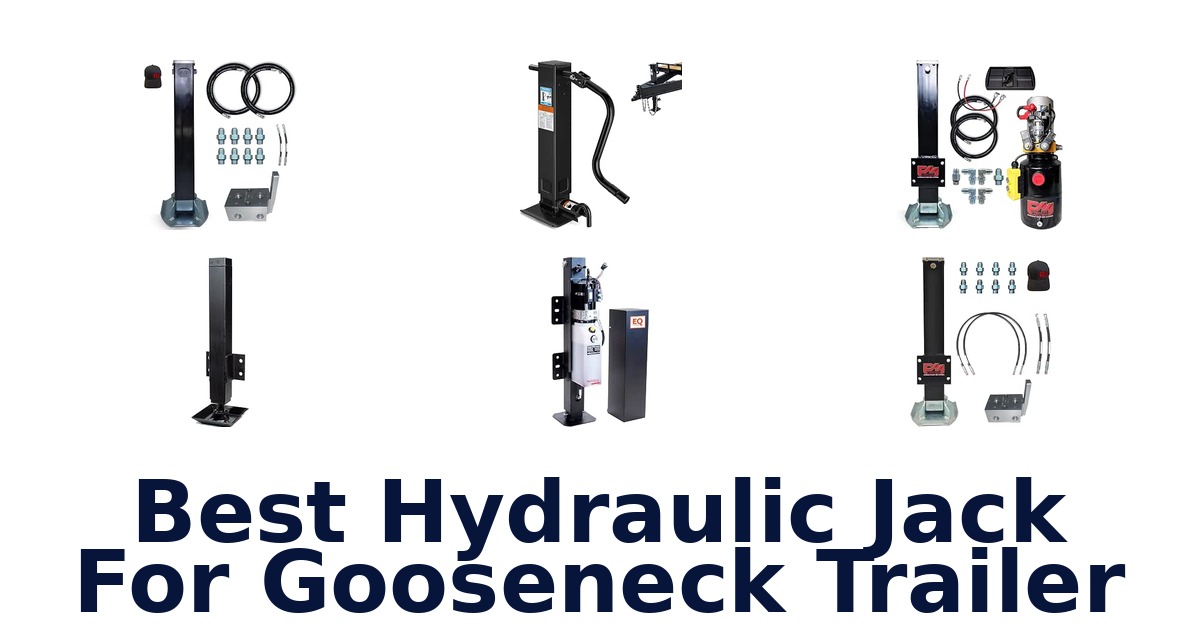 Best Hydraulic Jack For Gooseneck Trailer