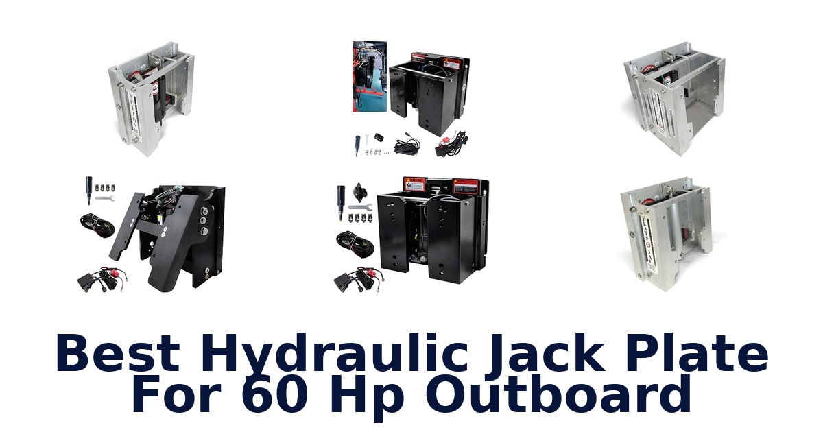 Best Hydraulic Jack Plate For 60 Hp Outboard