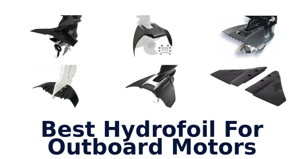Best Hydrofoil For Outboard Motors
