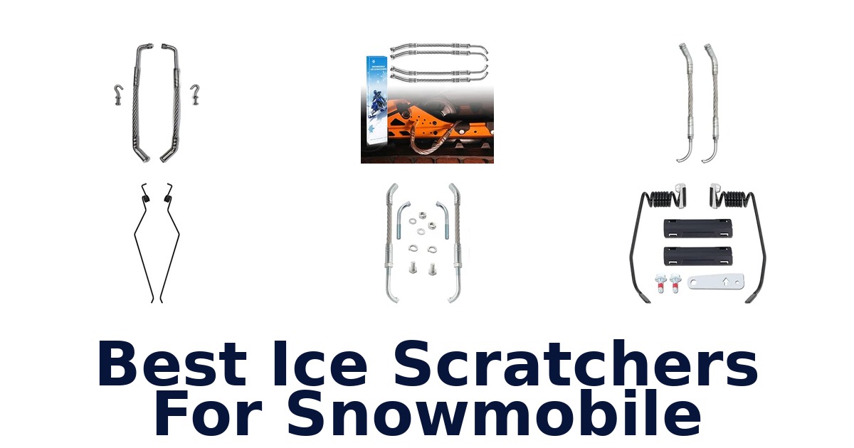 Best Ice Scratchers For Snowmobile