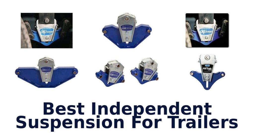 Best Independent Suspension For Trailers