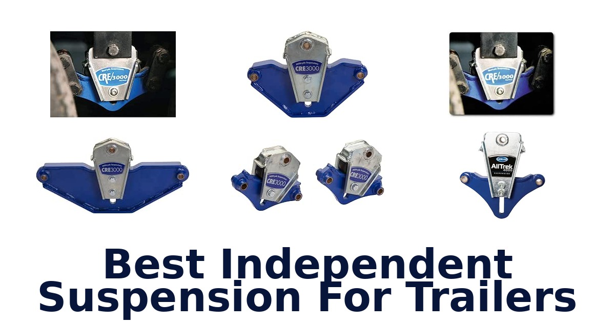 Best Independent Suspension For Trailers