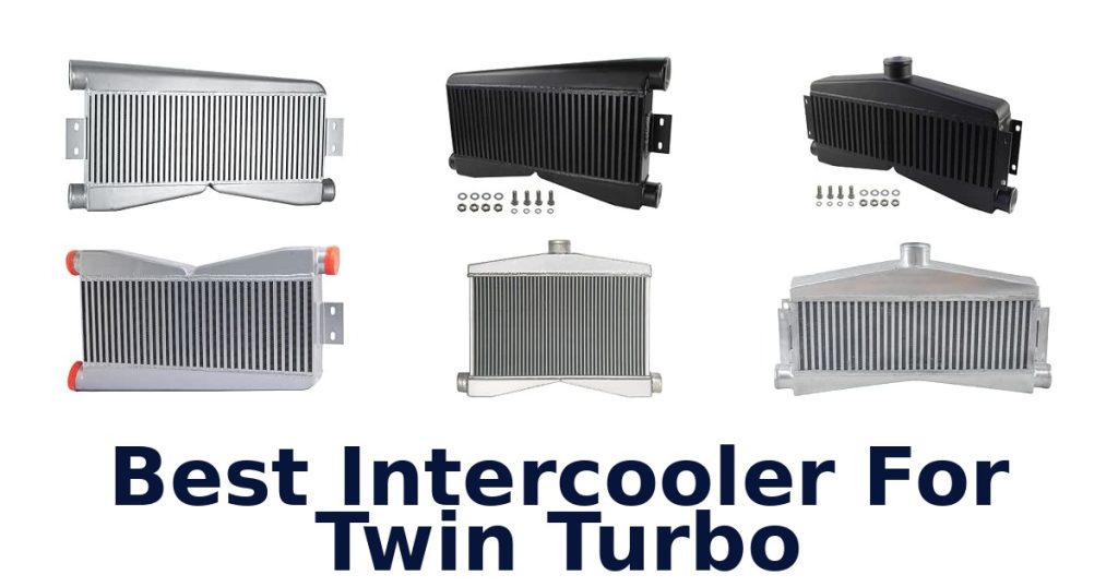 Best Intercooler For Twin Turbo