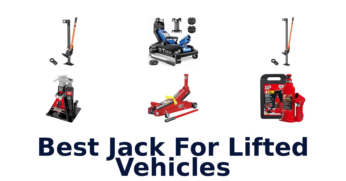 Best Jack For Lifted Vehicles