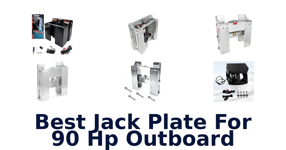 Best Jack Plate For 90 Hp Outboard