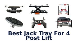Best Jack Tray For 4 Post Lift