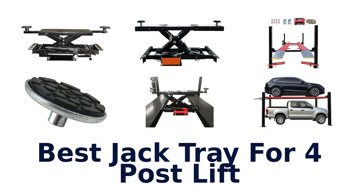Best Jack Tray For 4 Post Lift