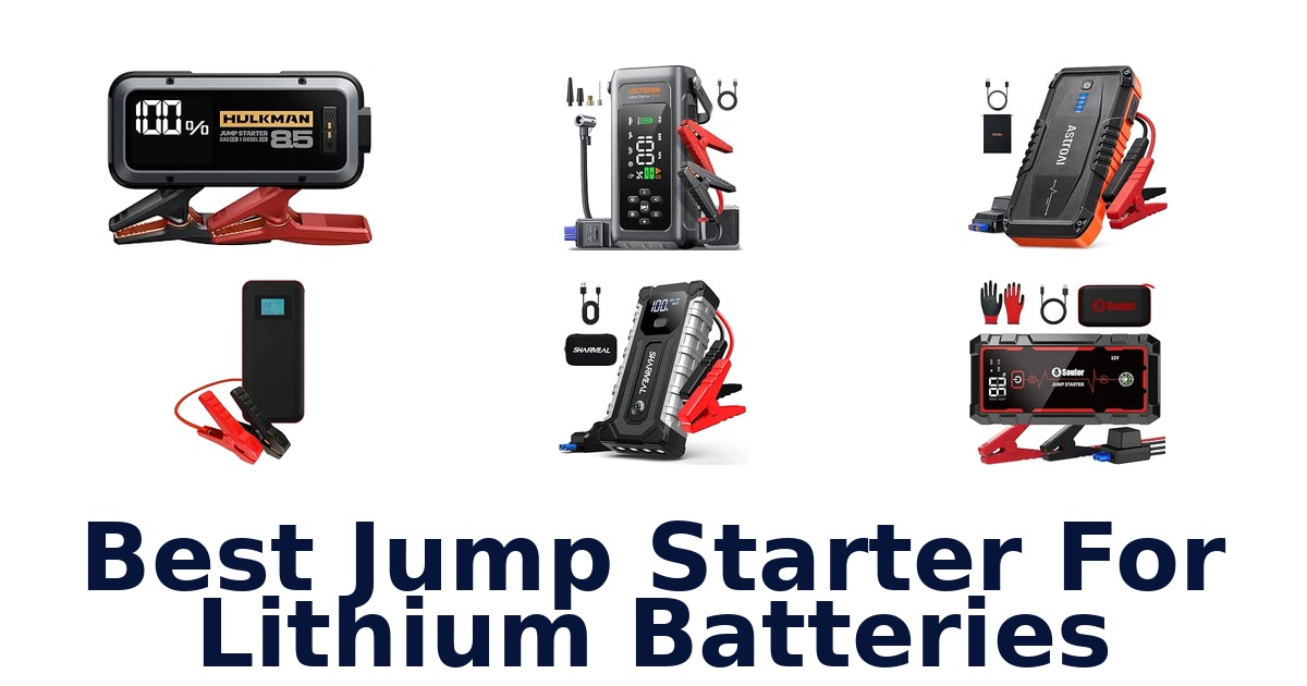Best Jump Starter For Lithium Batteries