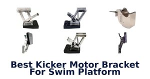 Best Kicker Motor Bracket For Swim Platform