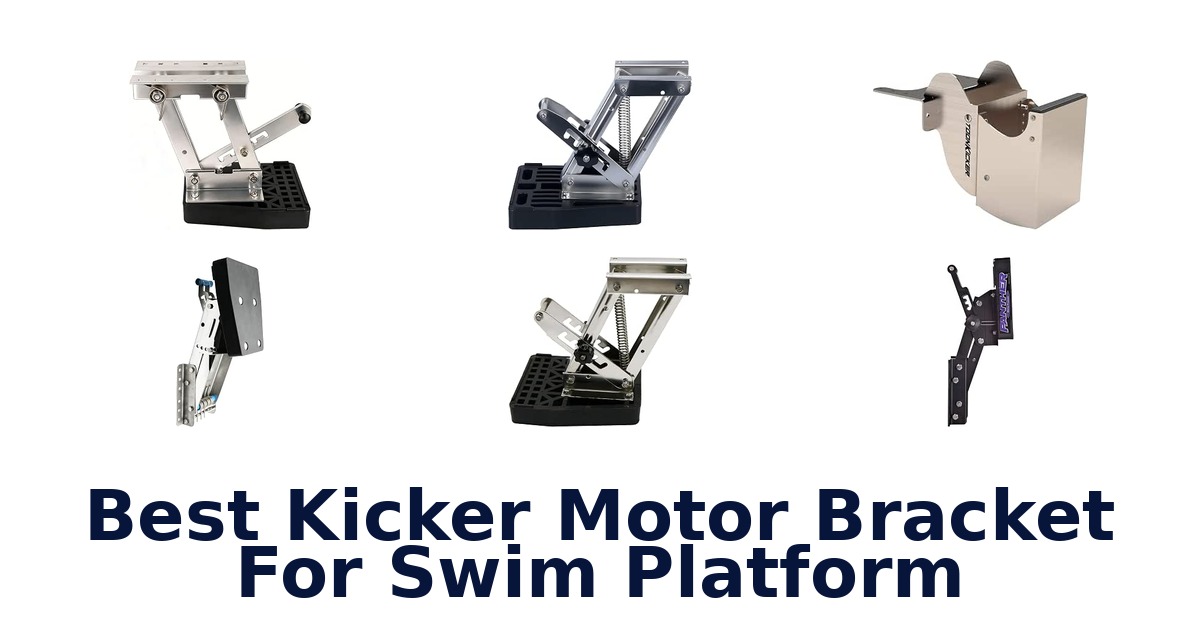 Best Kicker Motor Bracket For Swim Platform