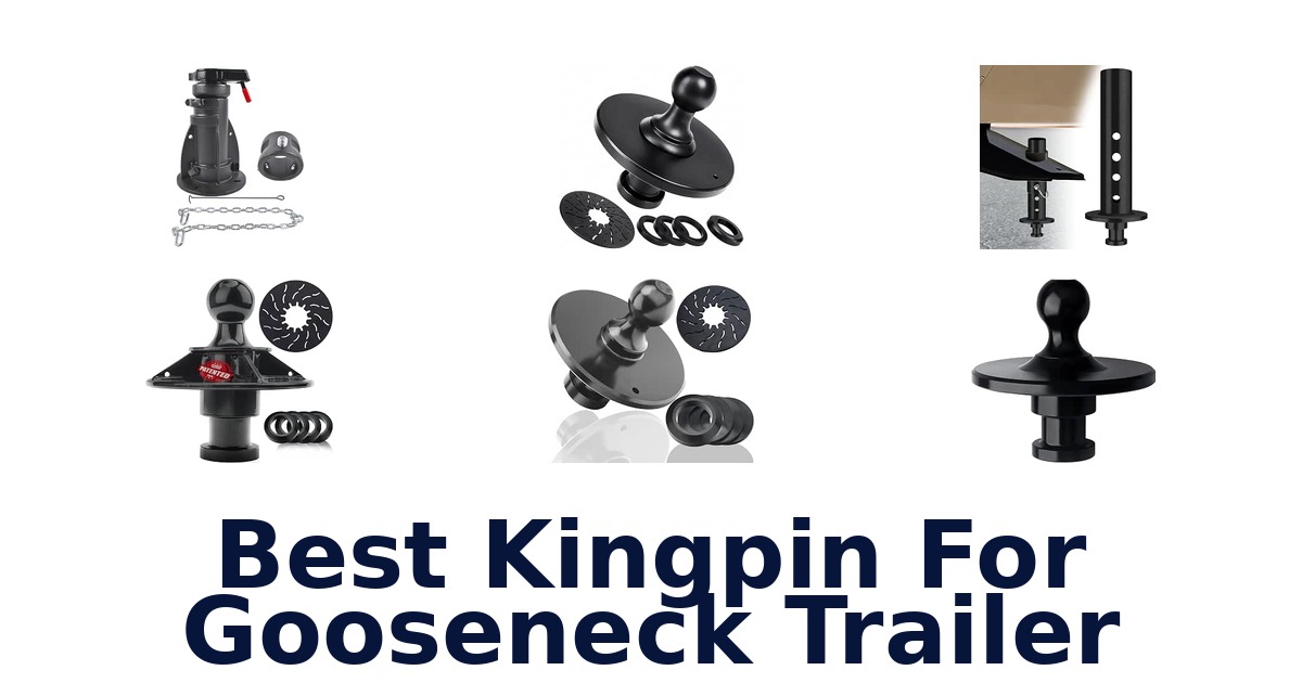 Best Kingpin For Gooseneck Trailer