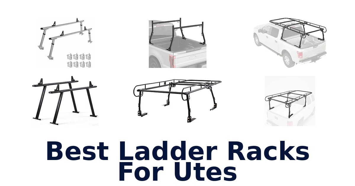 Best Ladder Racks For Utes