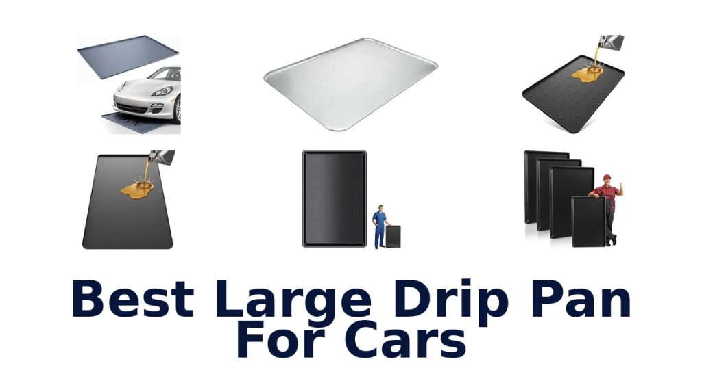 Best Large Drip Pan For Cars
