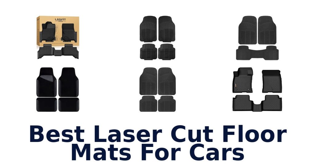 Best Laser Cut Floor Mats For Cars