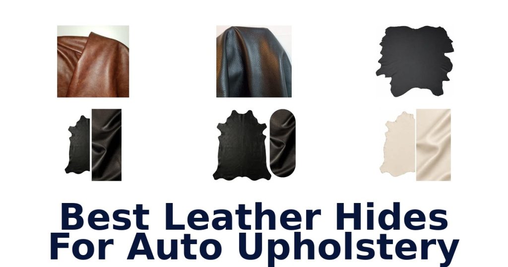 Best Leather Hides For Auto Upholstery