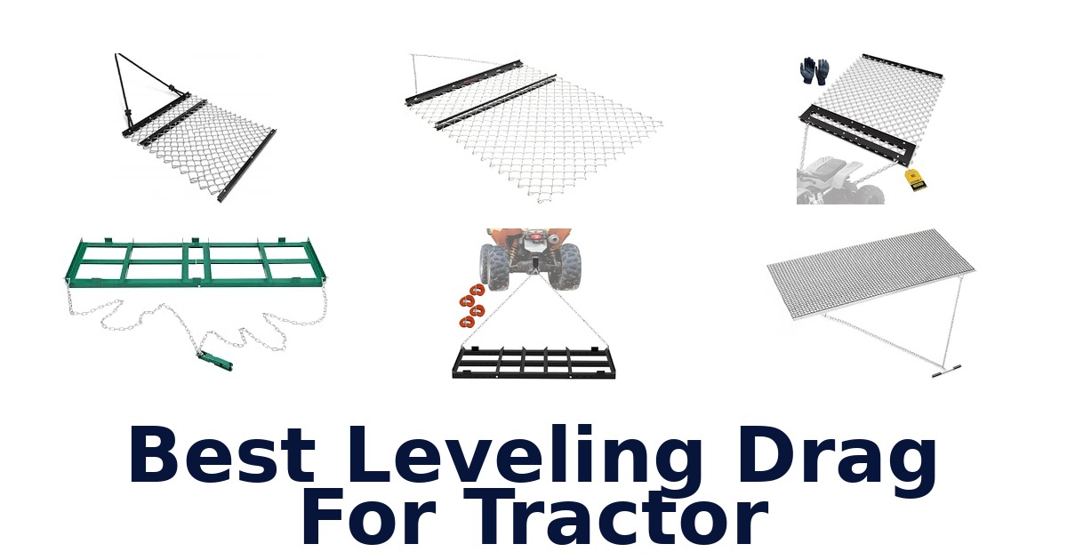 Best Leveling Drag For Tractor