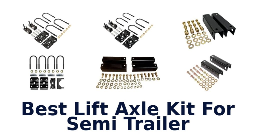 Best Lift Axle Kit For Semi Trailer