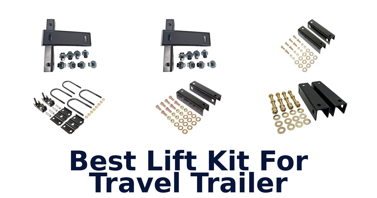 Best Lift Kit For Travel Trailer