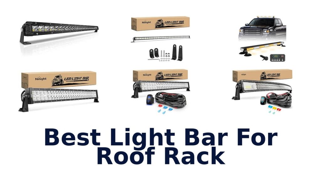 Best Light Bar For Roof Rack