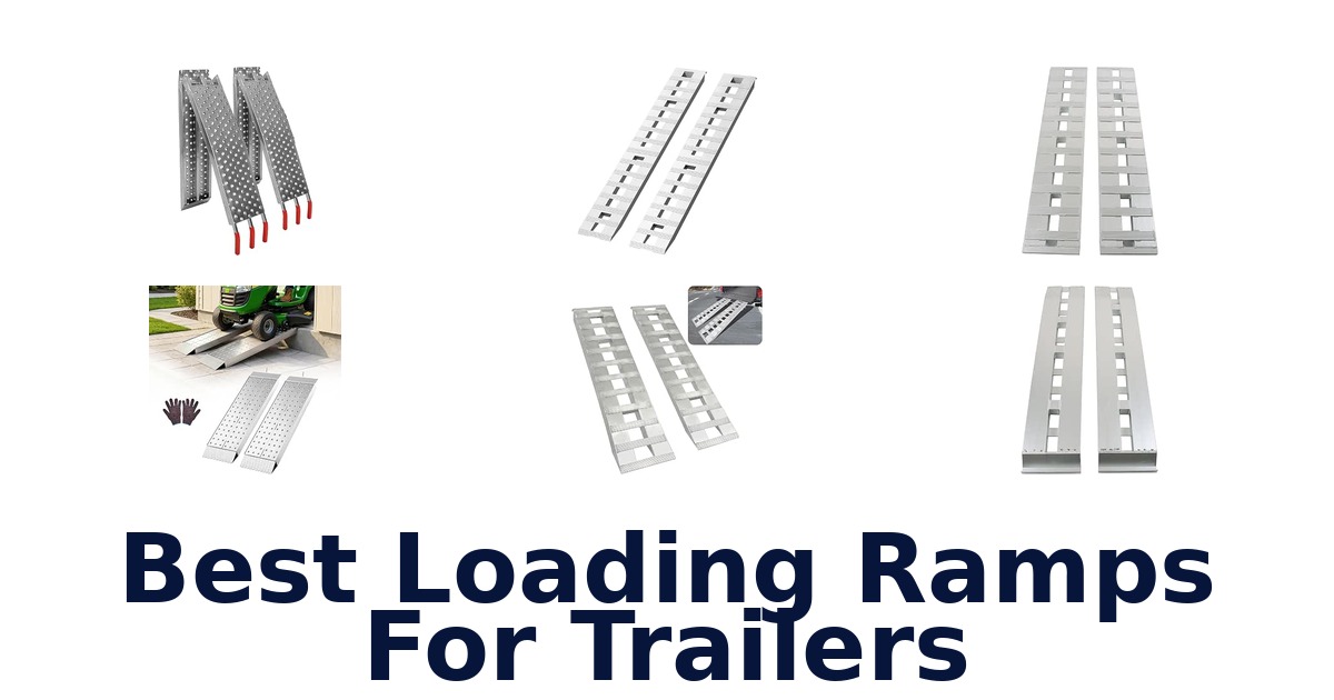 Best Loading Ramps For Trailers