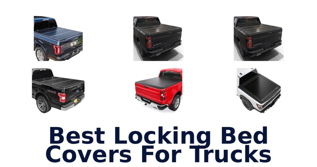 Best Locking Bed Covers For Trucks