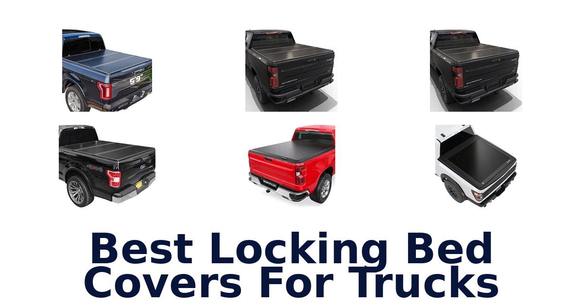 Best Locking Bed Covers For Trucks