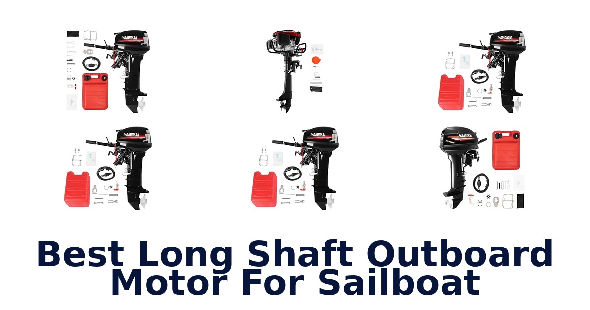 Best Long Shaft Outboard Motor For Sailboat