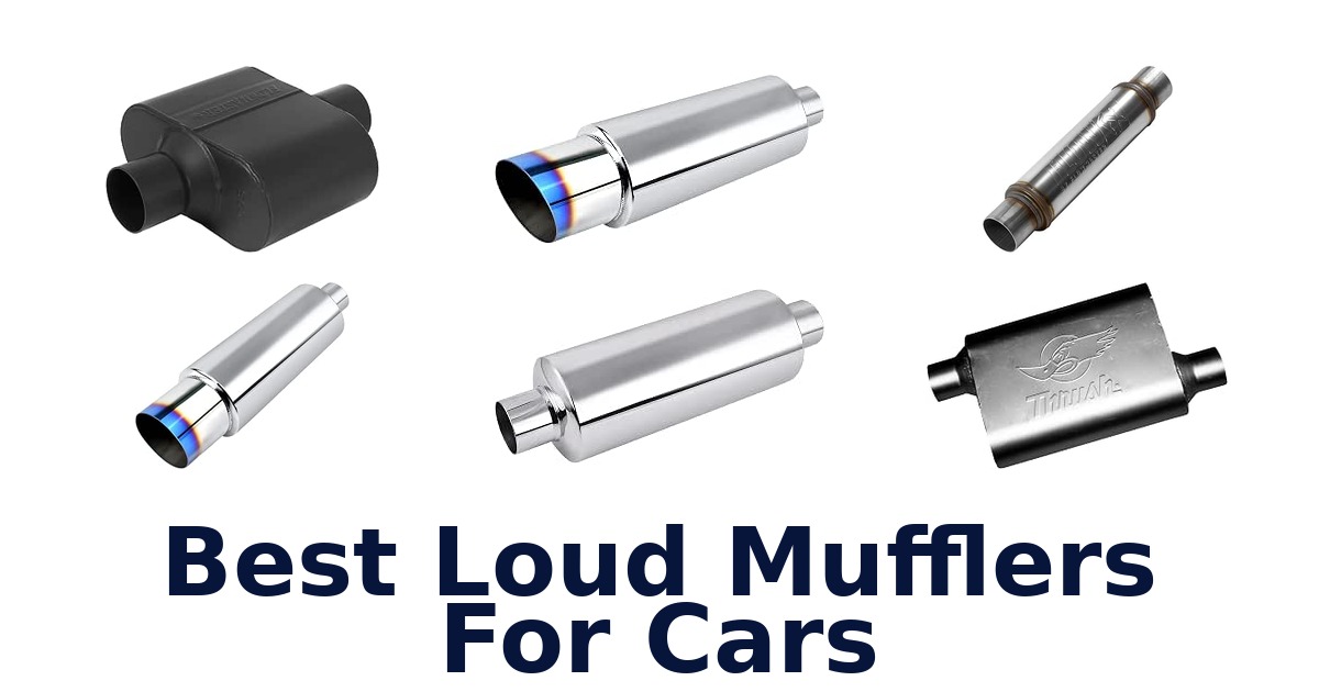 Best Loud Mufflers For Cars