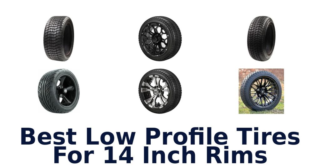Best Low Profile Tires For 14 Inch Rims