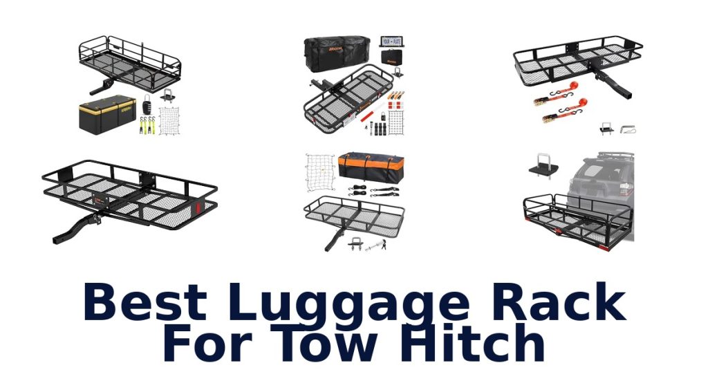 Best Luggage Rack For Tow Hitch