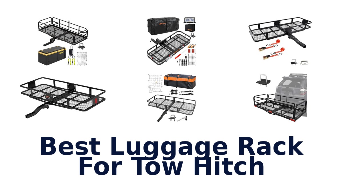 Best Luggage Rack For Tow Hitch