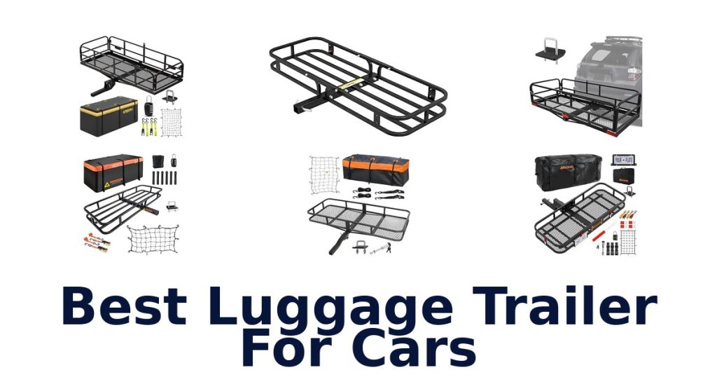 Best Luggage Trailer For Cars