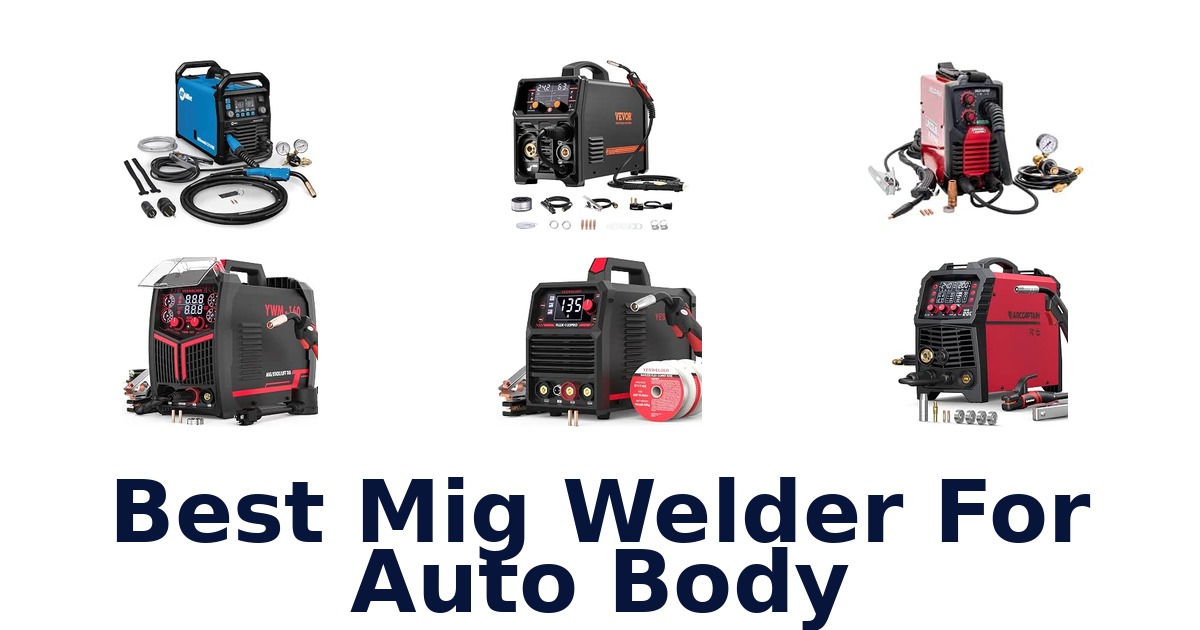 Best Mig Welder For Auto Body