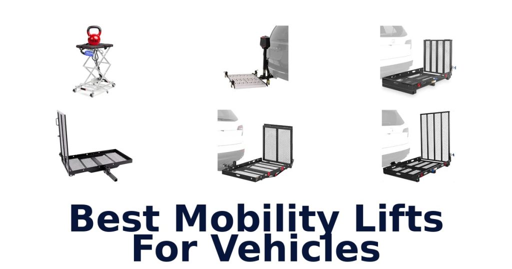 Best Mobility Lifts For Vehicles