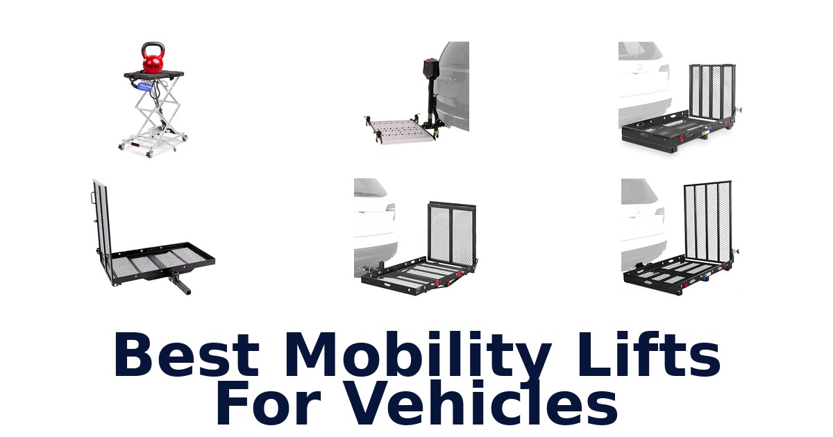 Best Mobility Lifts For Vehicles