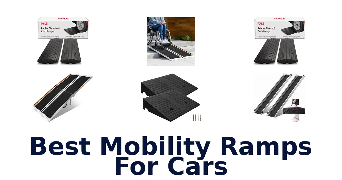 Best Mobility Ramps For Cars