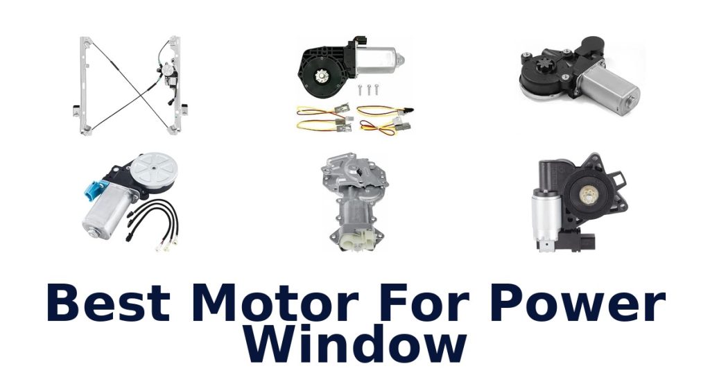 Best Motor For Power Window