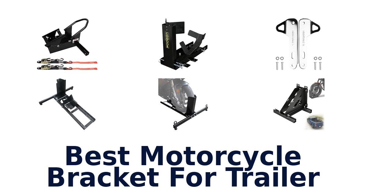Best Motorcycle Bracket For Trailer