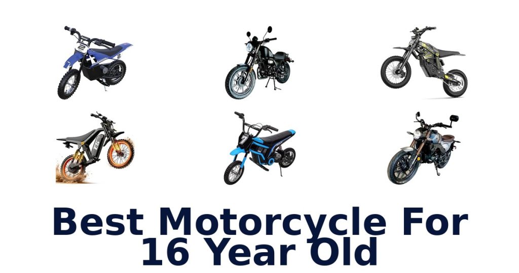 Best Motorcycle For 16 Year Old