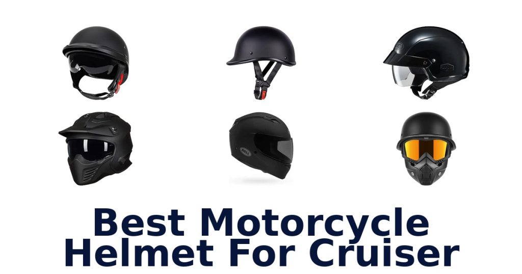 Best Motorcycle Helmet For Cruiser